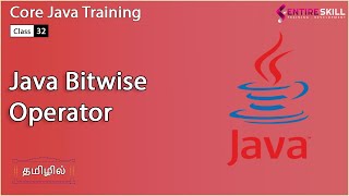 Bitwise Operator in Java in Tamil - Beginners to Advanced Level (Master Course) - Entire Skill