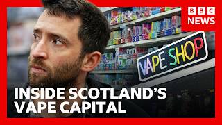 Inside Scotland’s vape shop capital: What’s behind the boom? | BBC News