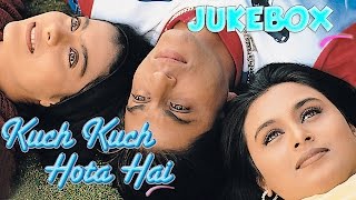 Kuch Kuch Hota Hai Jukebox Shahrukh Khan Kajol Rani Mukherjee Full Song Audio