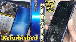 vivo v15 pro teardown || Complete Demage || Refurbished || Repair ||