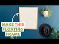 Make A Custom Floating Frame With Scrap Wood | DIY Floating Frame