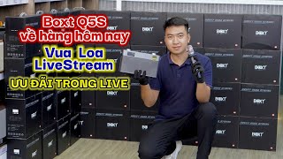 Loa Boxt Q5S VUA LOA KARAOKE LIVE STREAM ưu đãi trong live