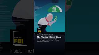 Inside the FBI: The Phantom Hacker Scam  #fbi #podcast #scams