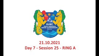 EUBC Youth European Boxing Championships - Budva 2021 - Day 7, Session 25, Ring A