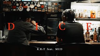 R.K.T - DICE feat.MUD