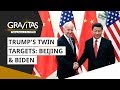 Trump's two adversaries: Biden and Beijing | Gravitas