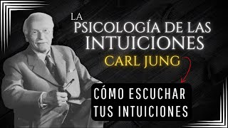 La psicología de las INTUICIONES - Carl Jung