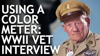 Using a Color Meter: WWII Vet Interview