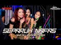 DJ SEPARUH NAFAS - DEWA 19 V2 BREAKBEAT 2024 FULL BASS [SetyaRMX] #remake