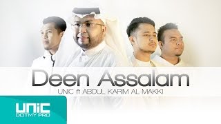 UNIC - DEEN ASSALAM FEAT ABDUL KARIM AL-MAKKI (COVER)