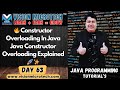 🔥 Constructor Overloading In Java | Java Constructor Overloading Explained 🚀 ✨