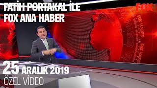 Parsel parsel rant çarkı... 25 Aralık 2019 Fatih Portakal ile FOX Ana Haber