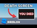 How To Make A Death Screen In Roblox Studio!