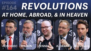 Revolutions at Home, Abroad, and in Heaven (ft. Jack Posobiec, Wilson, Penney, Orbán, \u0026 Keeperman)