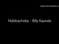 Ndidzachoka - Billy Kaunda