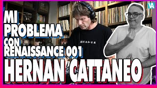 MI PROBLEMA CON RENAISSANCE ENGAGE DE HERNAN CATTANEO  / OPINION