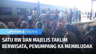 Penumpang Kereta Api Membludak, Satu RW dan Anggota Majelis Taklim Ikut Berwisata | Liputan 6 Padang