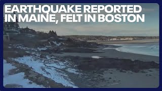 Earthquake reported near Maine, felt in Boston