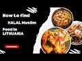 How to Find Halal Food in Lithuania and Europe: Tips for Muslim Travelers.