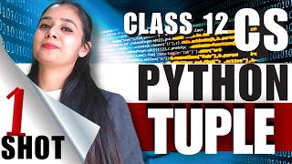 Python TUPLE One Shot 🔥 | Complete Class 12 Computer Science Syllabus in 1 Day