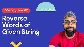 How to reverse each word in String? DSA using Java #16 | Stack Problems