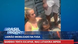 Lutadora de jiu-jitsu impede fuga de criminoso em SP | Brasil Urgente