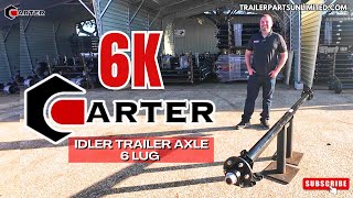 🔥 6K Carter Idler Trailer Axle | 6 Lug | Trailer Parts Unlimited