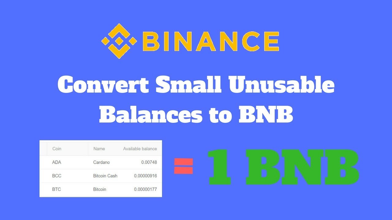 Convert Small Unusable Balances To BNB In Binance Exchange - Best ...