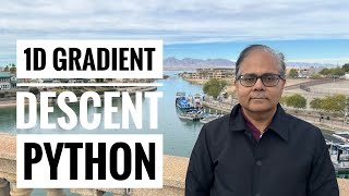 One Dimensional Gradient Descent, Python Program, Optimization Tutorial 13c
