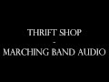 Thrift Shop - Marching Band Audio