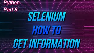 ✔ Python: How To Return Information With Selenium