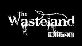 The Wasteland Project 2018