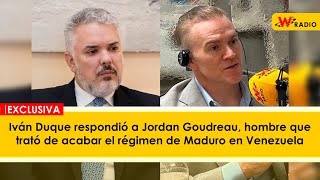 Iván Duque respondió a Jordan Goudreau, hombre que trató de acabar el régimen de Maduro en Venezuela