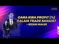 Cara Kira Profit (%) Dalam Trade Saham? - Nizam Malek