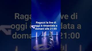 ragazzi la live di oggi è rimandata a domani alle 21:00