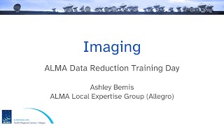 Ashley Bemis - Imaging ALMA Data