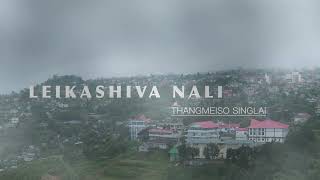 LEIKASHIVA NALI/KHAMATHA VATLAKKHO// THANGMEISO SHINGLAI// TANGKHUL LOVE SONG//MP3