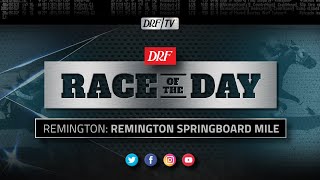 DRF Friday Race of the Day | Remington Springboard Mile 2020