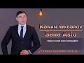 kenan akberov sene asiq 2018