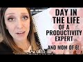 Day in the life of a PRODUCTIVITY EXPERT! (+ mom of 6!) | Organization & Productivity Tips