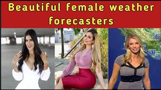 World's most beautiful weather forecasters in 2023