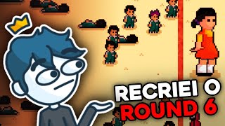 Eu criei um jogo do ROUND 6!