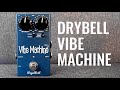 DryBell Vibe Machine V3 - The ultimate Uni-Vibe?