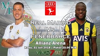Real Madrid vs Fenerbahçe #Europe-Audi Cup | #All Goals #Highlighits #31july2019 #Full match HD #mad