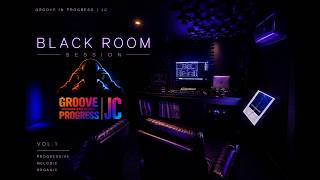BLACK ROOM MIX 1 | GrooveInProgres / JC | Progressive House • Organic • Melodic • Tech House