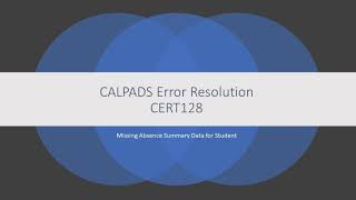 CALPADS Error Resolution CERT128
