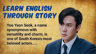 Learn English Through Story Level 1 🔥 | Yoo Yeon Seok | Learn English Through Story | Basic English