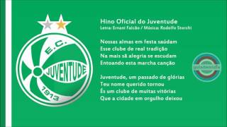 Hino do Esporte Clube Juventude ( RS ) | Oficial