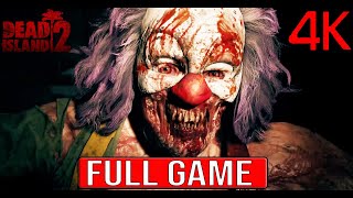 DEAD ISLAND 2 Full Gameplay Walkthrough - No Commentary 4K (#DeadIsland2 Full Game)