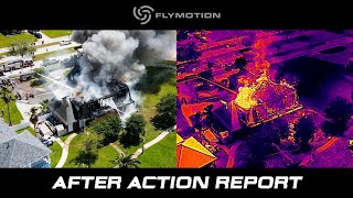 FLYMOTION | Structure Fire After Action Report [M2E Advanced \u0026 Matrice 300 RTK]